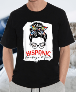 National Hispanic Heritage Month Latina Women Messy Bun T-Shirt