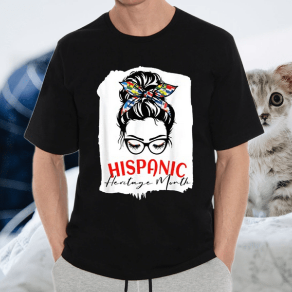 National Hispanic Heritage Month Latina Women Messy Bun T-Shirt