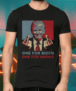 Trump Middle Finger Biden Harris One For Biden One For Harris T-Shirts
