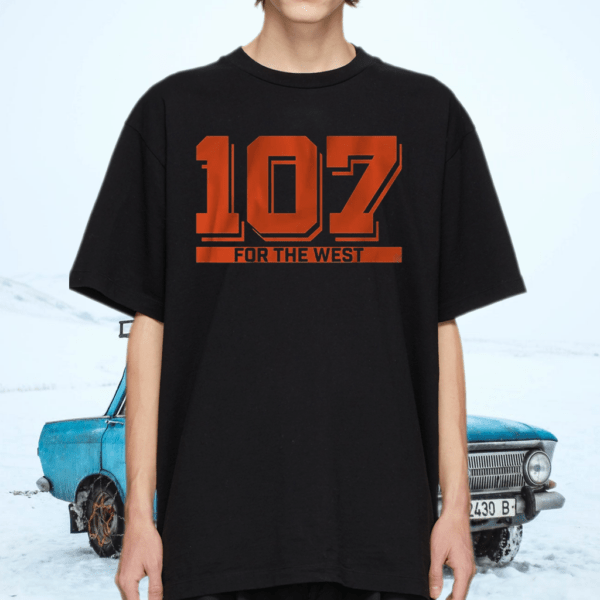107 for the west tshirt
