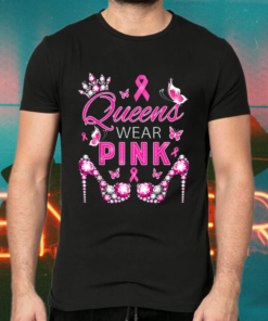 Queens wear pink breast cancer awareness ribbon support girl Shirts