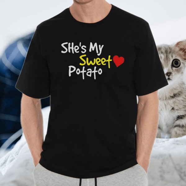 She’s My Sweet Potato TShirt