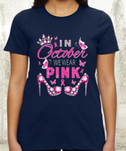 Womens In October we wear pink breast cancer awareness ribbon girly T-Shirts