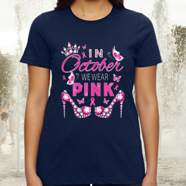 Womens In October we wear pink breast cancer awareness ribbon girly T-Shirts