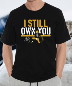 aaron i still own you shirt