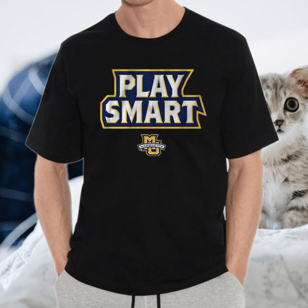 marquette play smart tshirt