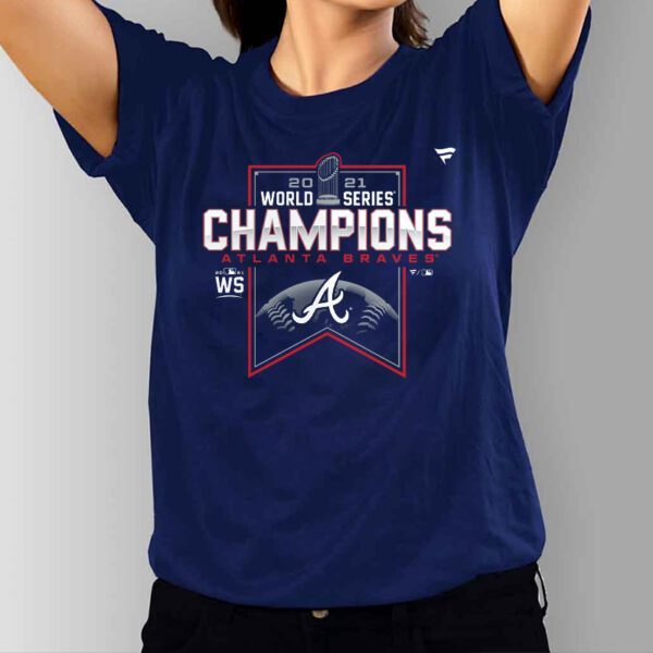 Atlanta Braves Fanatics Branded 2021 World Series Champions Shirt