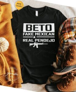 Beto Fake Mexican Real Pendejo T-Shirt