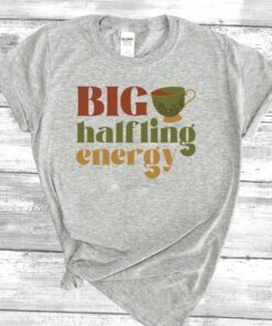 Big halfling energy t shirts