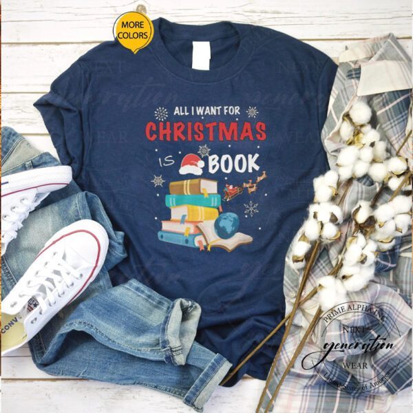 Book Christmas Tree Shirts All I Want For Christmas Is Book