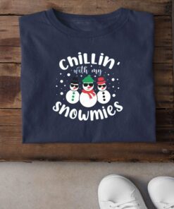 Chillin With My Snowmies T-Shirts