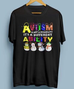 Christmas Autism Shirt Autism It’s Not A Disability Snowman