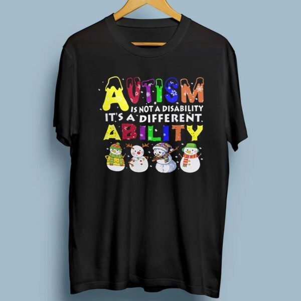 Christmas Autism Shirt Autism It’s Not A Disability Snowman