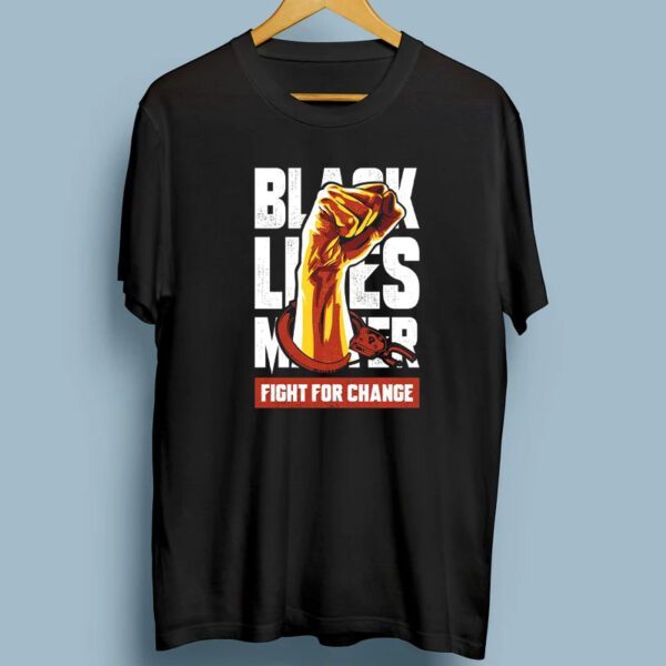 FIGHT FOR CHANGE Tee Shirt