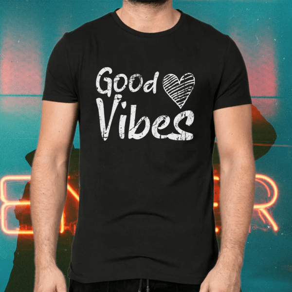 Good vibes shirts