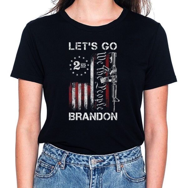 Gun American Flag Patriots Let's Go Brandon T Shirt