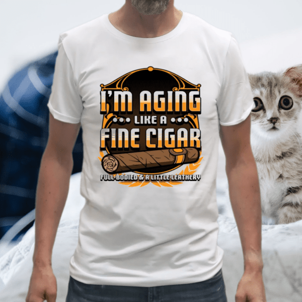Humorous Smoke Cigar Smoker Quote Funny Cigar Lover Gift Shirt