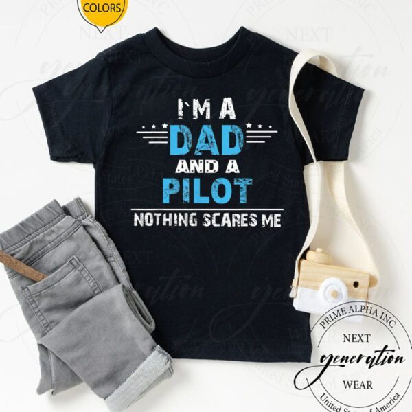 I M A Dad And A Pilot Airplane Aviation Pilot Dads Shirts