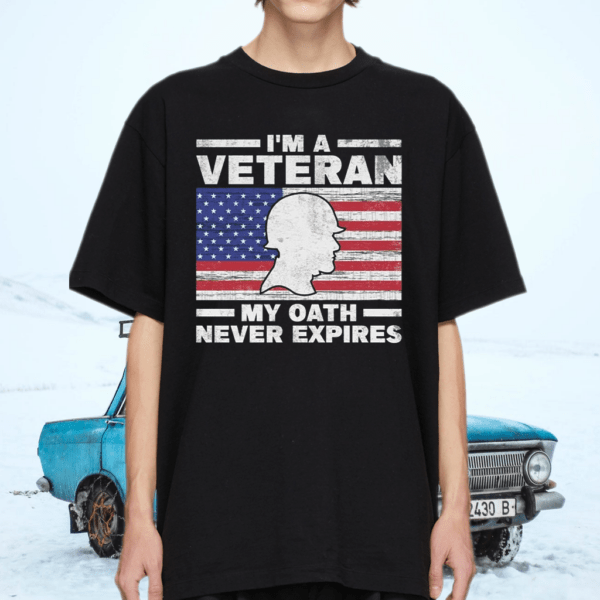 I’m A Veteran My Oath Never Expires T Shirt