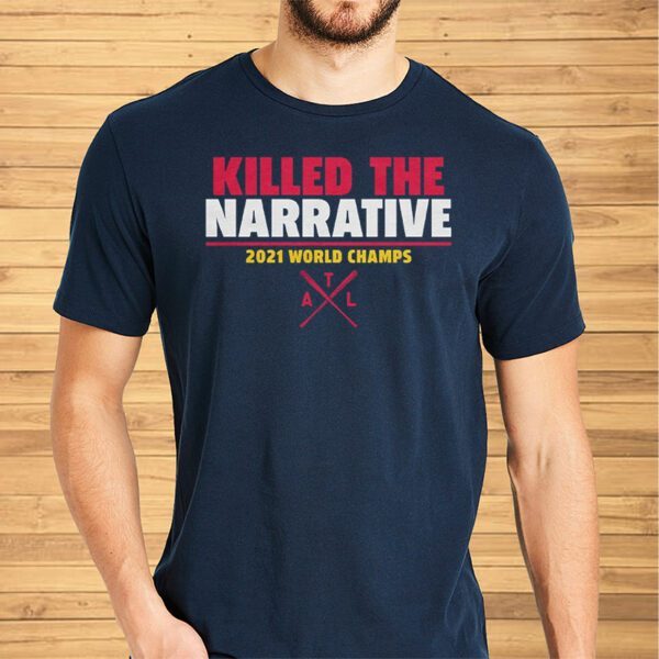 Killed the Narrative Shirt
