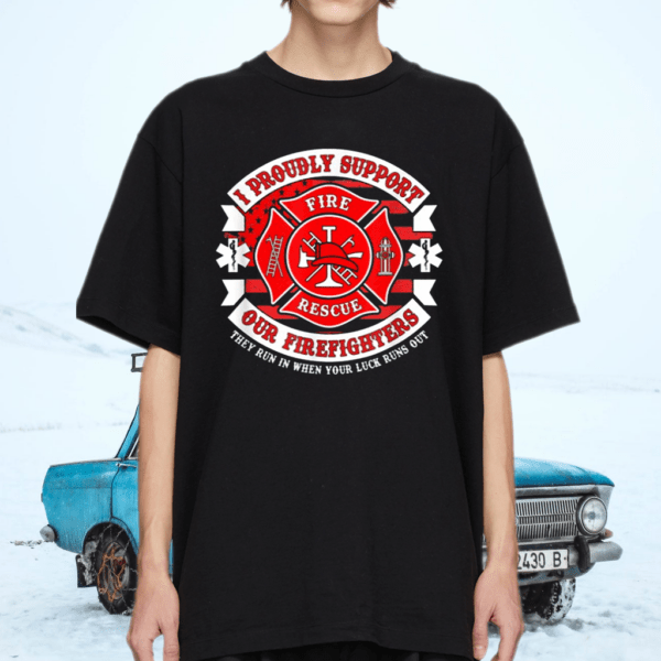 Proud Supporter Firefighters Fireman Rescue Hero Shirt