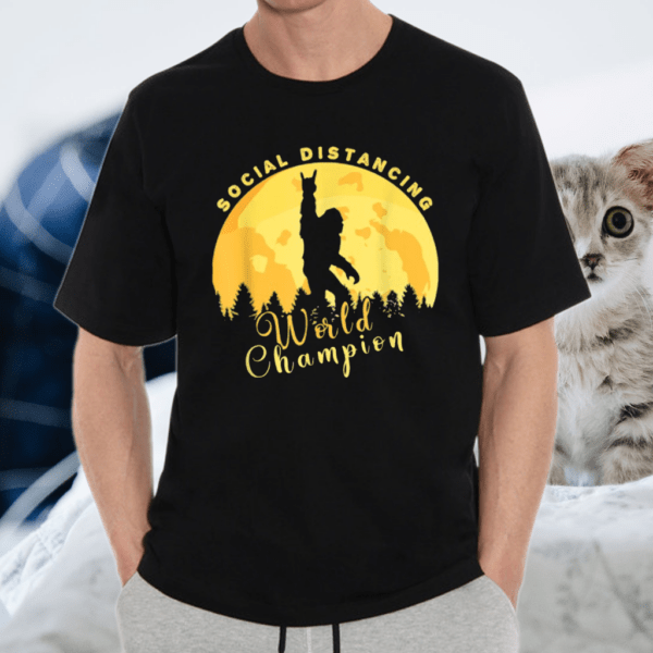 Sasquatch Social Distancing World Champion Shirt