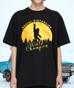 Sasquatch Social Distancing World Champion TShirt