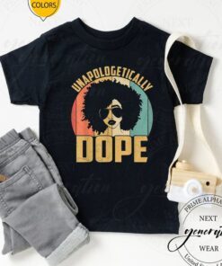 Unapologetically Dope Black Pride Melanin African American T-Shirts