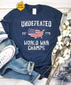 Undefeated World War Champs, 4th Of July 1776 T-Shirts