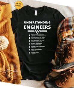 Understanding Engineers Funny Sarcastic Engineering Gift T-Shirts