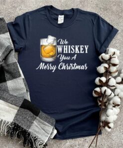 We Whiskey You A Merry Christmas Pajama T-Shirts