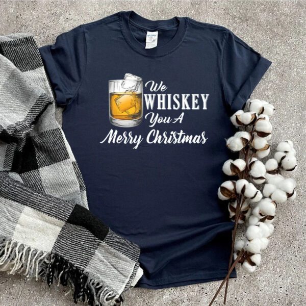 We Whiskey You A Merry Christmas Pajama T-Shirts