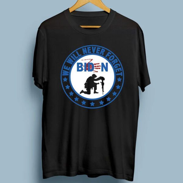 We Will Never Forget American 13 Fallen Heroes Anti Biden T-Shirts