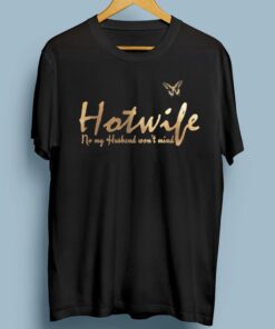 Womens My Husband Won't Mind In Gold Hot Wife T-Shirts