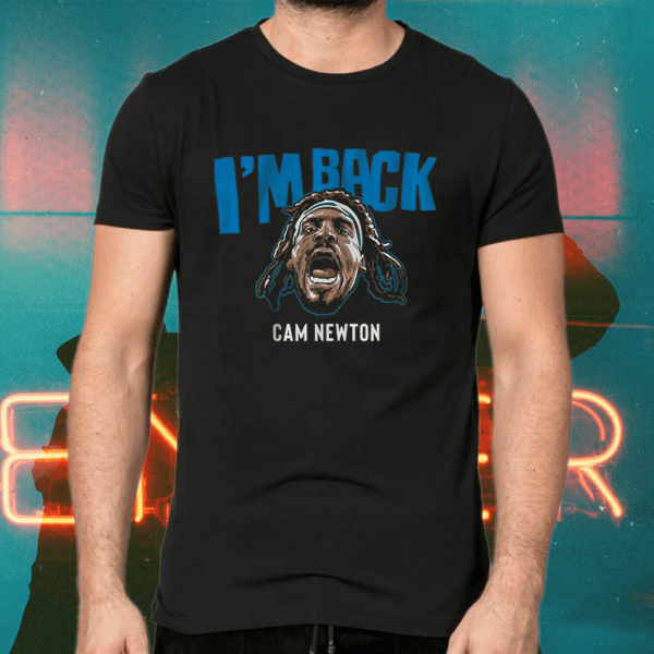 cam newton im back shirts