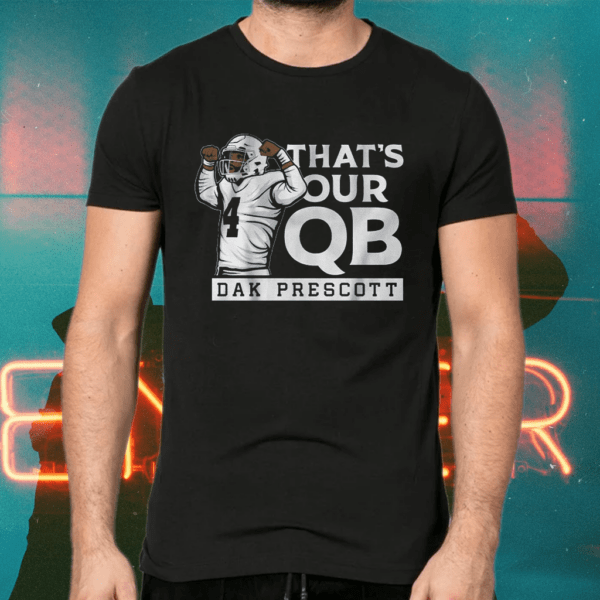 dak prescott thats our qb shirts