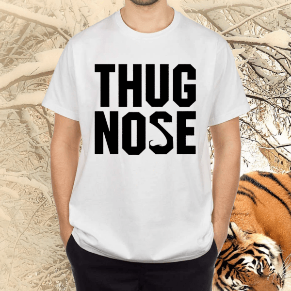thug nose shirts