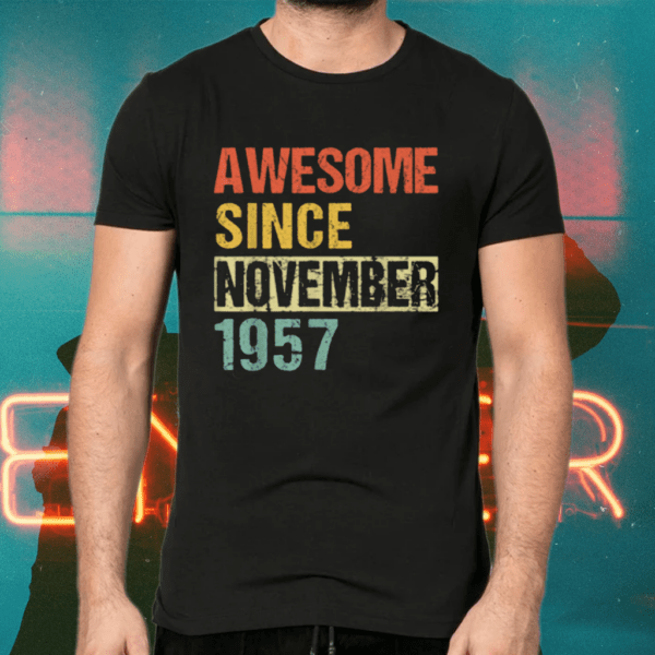 Awesome Since November 1957 64th Birthday T Shirts