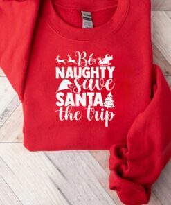 Be Naughty Save Santa Trip Shirt