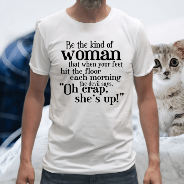 Be The Strong Women T-Shirt