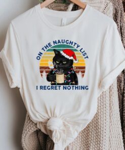 Black Cat Santa – On The Naughty List I Regret Nothing T-Shirt