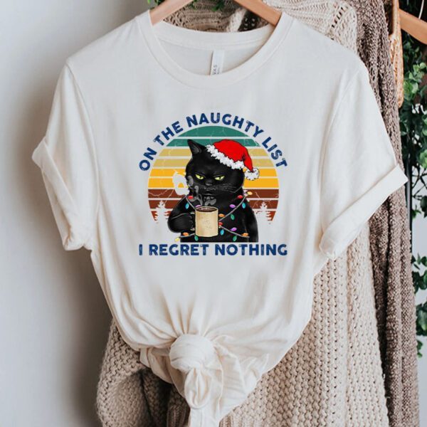 Black Cat Santa – On The Naughty List I Regret Nothing T-Shirt