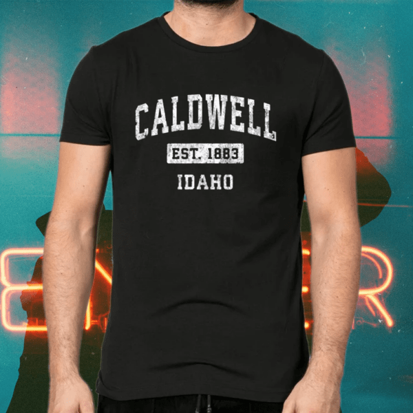 Caldwell Idaho Id Vintage Established Sports Shirts