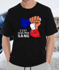 C’est Dans Mon Sang It’s In My Blood France French Patriot Gift Shirt