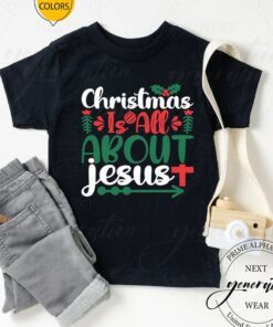 Christmas Is All About Jesus Shirt