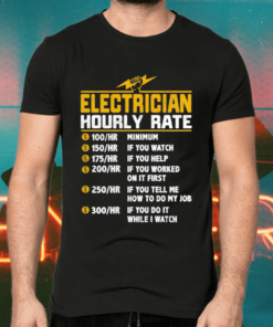 Electrician Hourly Rate Shirts