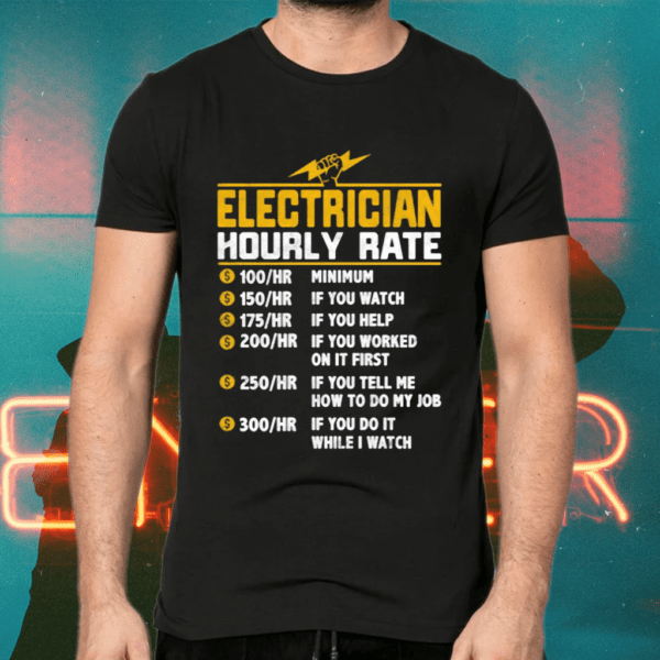 Electrician Hourly Rate Shirts