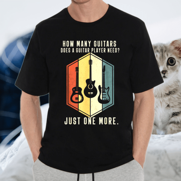 How Many Guitars Gifts For Men Guitar Players Music Vintage T-Shirt