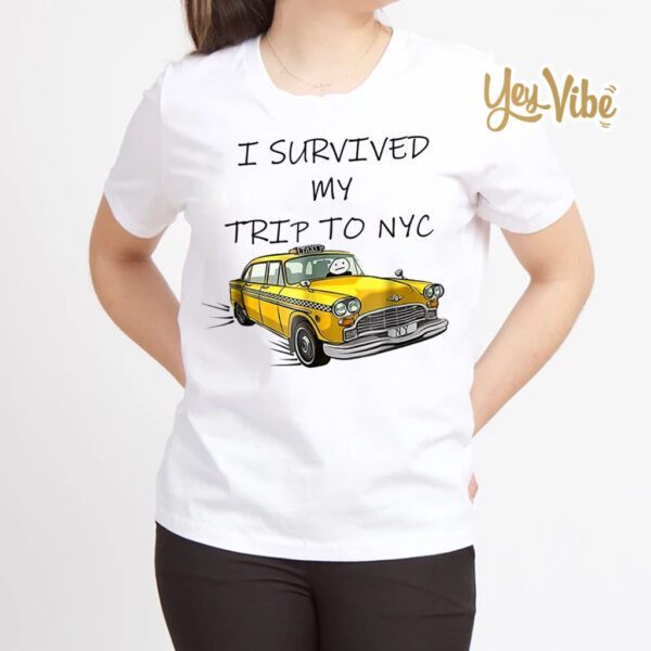 I Survived My Trip to NYC T Shirt