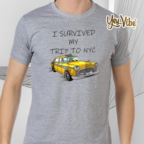 I Survived My Trip to NYC T-Shirts